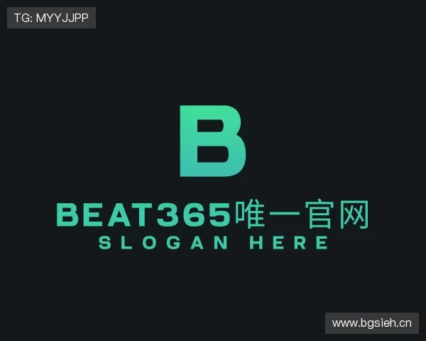 了解beat365唯一官网